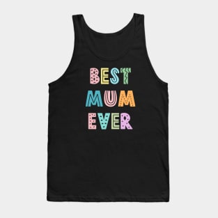 Best Mom Ever, Mothers Day Present Ideas Tank Top